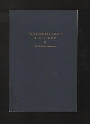 Imagen del vendedor de Three Kentucky Gentlemen of the Old Order a la venta por Elder's Bookstore