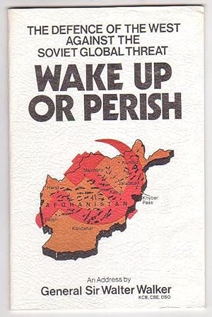 Bild des Verkufers fr Wake Up or Perish: The Defence of the West Against the Soviet Global Threat zum Verkauf von Renaissance Books, ANZAAB / ILAB