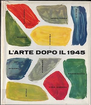 Seller image for L'Arte dopo il 1945 - a cura di Will Grohmann - 60 tavole a colori & 120 in bianco e nero for sale by ART...on paper - 20th Century Art Books