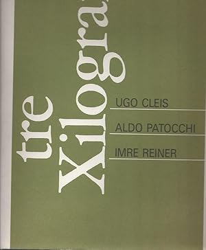 Seller image for tre xilografi Ugo Cleis - Aldo Patocchi - Imre Reiner - Museo d'arte Mendrisio 16 dicembre 1989 - 11 marzo 1990 for sale by ART...on paper - 20th Century Art Books