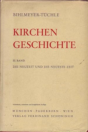 Seller image for Kirchengeschichte - III. Band: Die Neuzeit und die Neueste Zeit for sale by Online-Buchversand  Die Eule