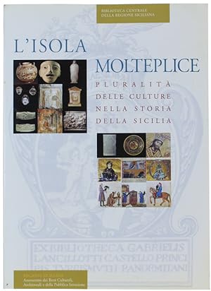 L'ISOLA MOLTEPLICE. Pluralità delle culture nella storia della Sicilia.: