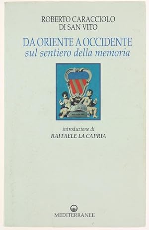 Image du vendeur pour DA ORIENTE A OCCIDENTE SUL SENTIERO DELLA MEMORIA.: mis en vente par Bergoglio Libri d'Epoca