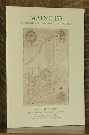 Immagine del venditore per MAINE 175, A CELEBRATION OF 175 YEARS OF MAINE STATEHOOD, OSHER MAP LIBRARY, SMITH CENTER FOR CARTOGRAPHIC EDUCATION venduto da Andre Strong Bookseller