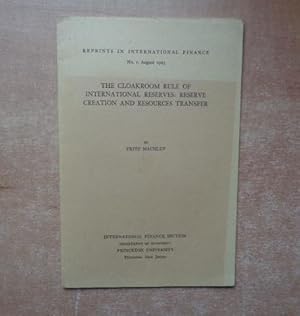 Image du vendeur pour The Cloakroom Rule of International Reserves: Reserve Creation and Resources Transfer. Reprints in International Finance No. 1 mis en vente par BRIMSTONES