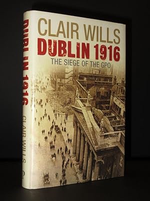 Dublin 1916. The Siege of the GPO