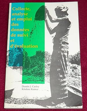 Seller image for COLLECTE, ANALYSE ET EMPLOI DES DONNEES DE SUIVI ET D'EVALUATION for sale by LE BOUQUINISTE