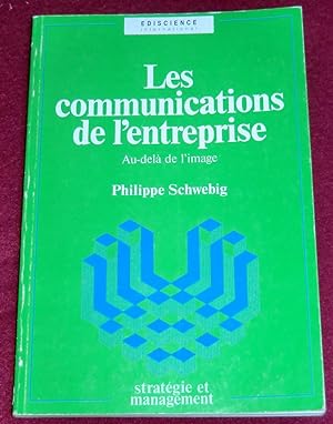 Seller image for LES COMMUNICATIONS DE L'ENTREPRISE - Au-del de l'image for sale by LE BOUQUINISTE