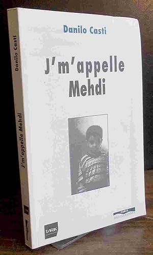 Seller image for J'M'APPELLE MEHDI for sale by Livres 113