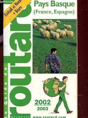 Bild des Verkufers fr PAYS BASQUE, 2002-2003 / GUIDE DU ROUTARD zum Verkauf von Le-Livre