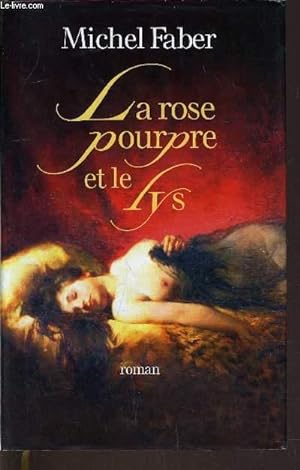 Bild des Verkufers fr LA ROSE POURPRE ET LE LYS. zum Verkauf von Le-Livre