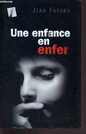 Seller image for UNE ENFANCE EN ENFER. for sale by Le-Livre