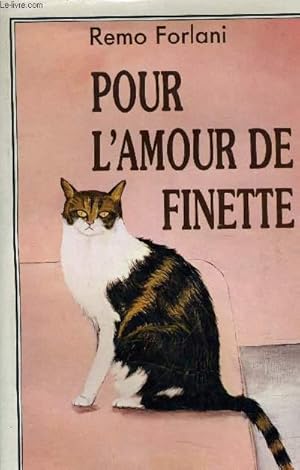 Immagine del venditore per POUR L'AMOUR DE FINETTE. venduto da Le-Livre