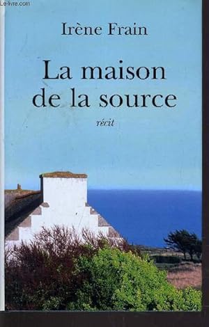 Seller image for LA MAISON DE LA SOURCE. for sale by Le-Livre