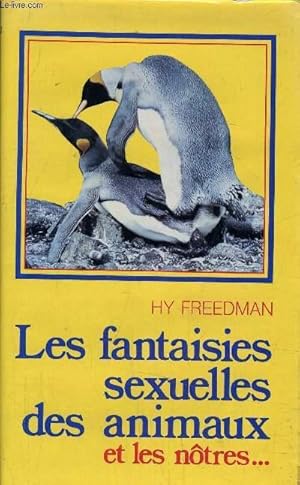 Bild des Verkufers fr LES FANTAISIES SEXUELLES DES ANIMAUX. zum Verkauf von Le-Livre