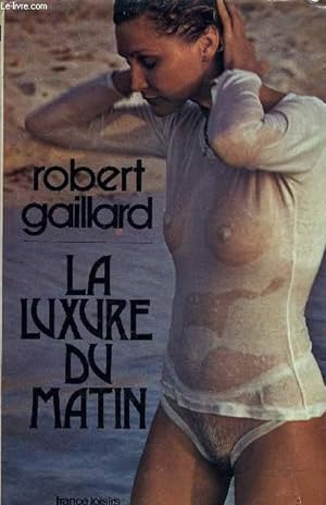 Bild des Verkufers fr LA LUXURE DU MATIN. zum Verkauf von Le-Livre