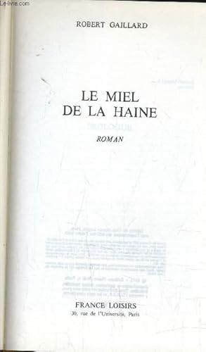 Immagine del venditore per LE MIEL DE LA HAINE. venduto da Le-Livre