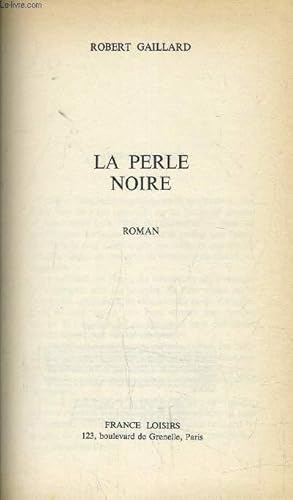 Seller image for LA PERLE NOIRE. for sale by Le-Livre