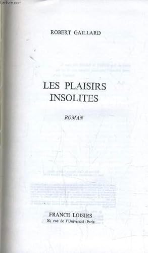 Seller image for LES PLAISIRS INSOLITES. for sale by Le-Livre
