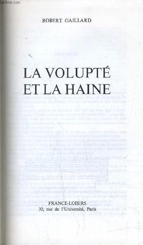 Immagine del venditore per LA VOLUPTE ET LA HAINE. venduto da Le-Livre