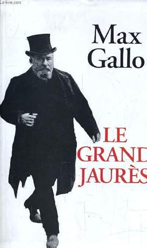 Image du vendeur pour LE GRAND JAURES. mis en vente par Le-Livre