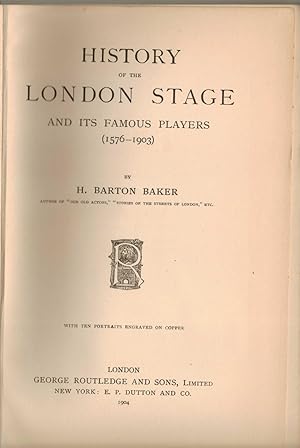 Seller image for History of the London Stage and its famous players (1576-1903) for sale by City Bookshop ABA, ILAB, PBFA