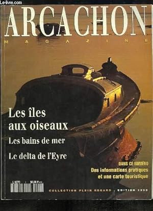 Image du vendeur pour Arcachon Magazine N1 : Les les aux oiseaux - Les bains de mer - Le delta de l'Eyre mis en vente par Le-Livre