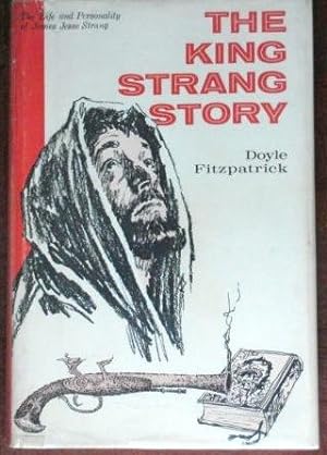 The King Strang Story (SIGNED PRESENTATION COPY)