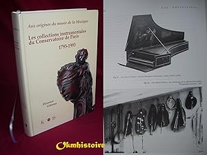 Aux origines du musée de la musique - Les collections instrumentales du Conservatoire de Paris, 1...