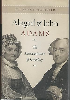 Seller image for Abigail and John Adams: The Americanization of Sensibility for sale by Dorley House Books, Inc.