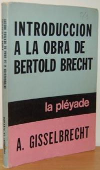 Imagen del vendedor de INTRODUCCIN A LA OBRA DE BERTOLD BRECHT a la venta por EL RINCN ESCRITO