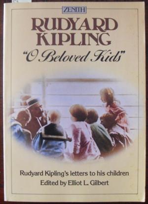 "O Beloved Kids": Rudyard Kipling's Letters to His Children