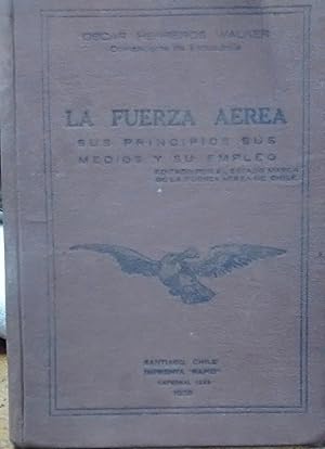 La Fuerza Aérea. Sus principios, sus medio y su empleo