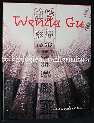 Seller image for Wenda Gu : Art from Middle Kingdom to Biological Millennium for sale by Exquisite Corpse Booksellers