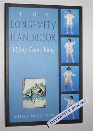 THE LONGEVITY HANDBOOK: Flying Crane Kung