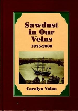 Sawdust in Our Veins 1875 - 2000