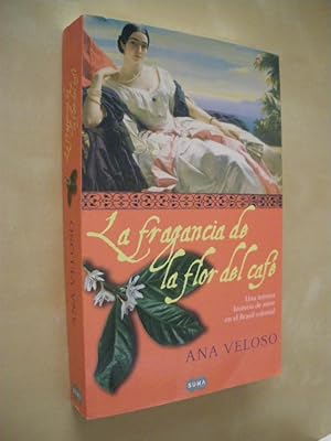 Image du vendeur pour LA FRAGANCIA DE LA FLOR DEL CAF mis en vente par LIBRERIA TORMOS