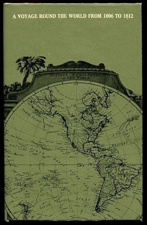 Seller image for A Voyage Round The World, From 1806 To 1812. In Which Japan, Kamschatka, The Aleutian Islands, And The Sandwich Islands Were Visited; Including A Narrative Of The Author's Shipwreck On The Island Of Sannack, And His Subsequent Wreck In The Ship's Long-Boat: With An Account Of The Present State Of The Sandwich Islands, And A Vocabulary Of Their Language. for sale by Time Booksellers