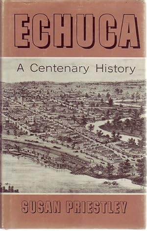 Seller image for Echuca. A Centenary History. for sale by Time Booksellers