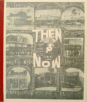 Then And Now. A Pictorial Presentation of Features of West Wyalong and District. 1893-1982.