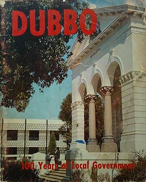 Dubbo: 100 Years of Local Covernment.