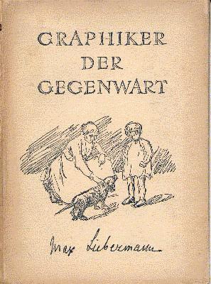 Bild des Verkufers fr Max Liebermann. Graphiker der Gegenwart. zum Verkauf von Galerie Joy Versandantiquariat  UG (haftungsbeschrnkt)