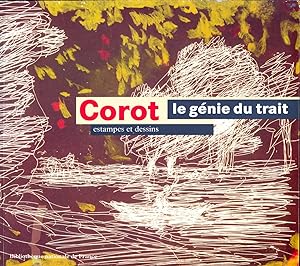 Corot, le génie du trait. Estampes et dessins.