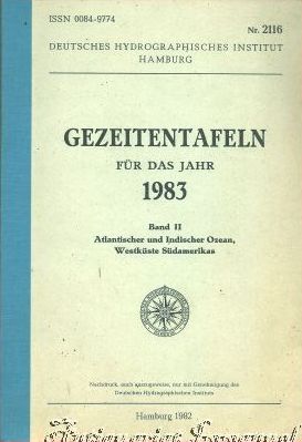 Bild des Verkufers fr Gezeitentafeln fr das Jahr 1983. Band II: Atlantischer und Indischer Ozean. Westkste Sdamerikas. zum Verkauf von Antiquariat Immanuel, Einzelhandel