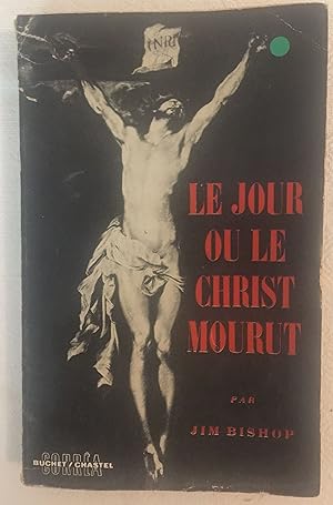 Seller image for Le jour o le Christ mourut for sale by LibrairieLaLettre2