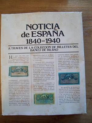 NOTICIA DE ESPAÑA 1840-1940 A TRAVÉS DE LA COLECCIÓN DE BILLETES DEL BANCO DE BILBAO