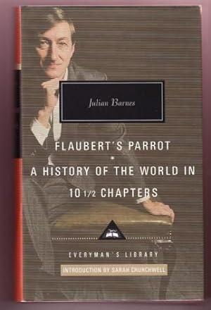 Imagen del vendedor de FLAUBERT'S PARROT. A HISTORY OF THE WORLD IN 10 1/2 CHAPTERS a la venta por REVERE BOOKS, abaa/ilab & ioba