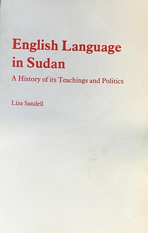 Immagine del venditore per English Language In Sudan. A History Of Its Teachings And Politics. venduto da FOLIOS LIMITED
