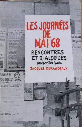 Bild des Verkufers fr Les journes de mai 68. Rencontres et dialogues. zum Verkauf von Librairie les mains dans les poches