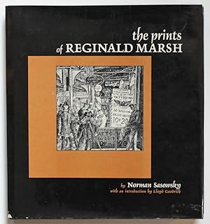 The Prints of Reginald Marsh: An Essay and Definitive Catalog of His Linoleum Cuts, Etchings, Eng...